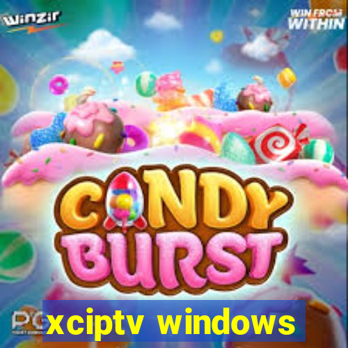 xciptv windows